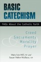 Basic Catechism - Mary Lea Hill FSP, Susan Helen Wallace FSP