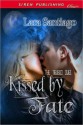 Kissed by Fate - Lara Santiago