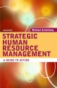 Strategic Human Resource Management: A Guide to Action - Michael Armstrong