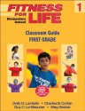 Fitness for Life: Elementary School Classroom Guide: First Grade - Dolly Lambdin, Charles B. Corbin, Guy Le Masurier