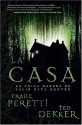 La Casa - Frank Peretti, Ted Dekker