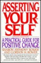 Asserting Yourself: A Practical Guide For Positive Change, Updated Edition - Sharon Anthony Bower, Gordon H. Bower