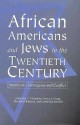 African Americans and Jews in the Twentieth Century: Studies in Convergence and Conflict - V. P. Franklin, V. P. Franklin, Nancy L. Grant, Harold Kletnick