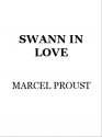 Swann in Love (Remembrance of Things Past, #1.2) - Marcel Proust