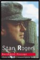 Stan Rogers: Northwest Passage - Chris Gudgeon, Sylvia Tyson