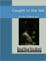 Caught in the Net - Émile Gaboriau