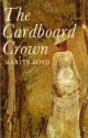 The Cardboard Crown - Martin Boyd