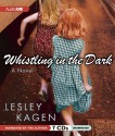 Whistling in the Dark - Lesley Kagen