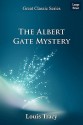 The Albert Gate Mystery - Louis Tracy