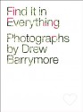 Find It in Everything - Drew Barrymore