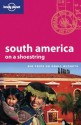 Lonely Planet South America on a Shoestring - Lonely Planet, Danny Palmerlee, Fiona Adams, Sandra Bao