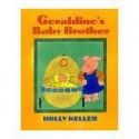 Geraldine's Baby Brother - Holly Keller, Illustrated