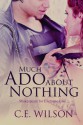 Much Ado About Nothing - C.E. Wilson