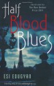 Half Blood Blues - Esi Edugyan