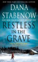 Restless In The Grave (Kate Shugak, #19 / Liam Campbell, #5) - Dana Stabenow