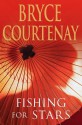 Fishing for Stars - Bryce Courtenay