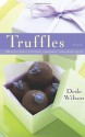 Truffles: 50 Deliciously Decadent Homemade Chocolate Treats (50 Series) - Dede Wilson