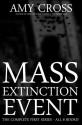 Mass Extinction Event: The Complete First Series - Amy Cross