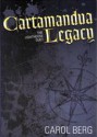 Cartamandua Legacy - Carol Berg