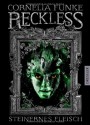 Reckless: Steinernes Fleisch (Reckless, #1) - Cornelia Funke