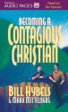 Becoming a Contagious Christian (Andrews University Monographs) - Bill Hybels