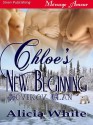 Chloe's New Beginning [Novikov Clan 1] (Siren Publishing Menage Amour) - Alicia White