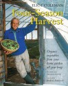 Four-Season Harvest: Organic Vegetables from Your Home Garden All Year Long - Eliot Coleman, Kathy Bray, Barbara Damrosch