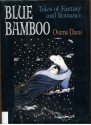 Blue Bamboo: Tales of Fantasy and Romance - Osamu Dazai, Ralph F. McCarthy