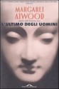 L'ultimo degli uomini - Belletti R., Margaret Atwood