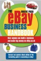 The eBay Business Handbook: How anyone can build a business and make big money on eBay.co.uk - Robert Pugh