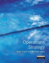 Operations Strategy - Nigel Slack, Michael Lewis