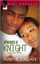 Always A Knight - Wayne Jordan