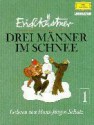 Drei Männer im Schnee - Erich Kästner, Hans-Jürgen Schatz