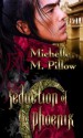 Seduction of the Phoenix - Michelle M. Pillow