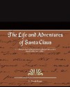 The Life and Adventures of Santa Claus - L. Frank Baum