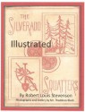 THE ILLUSTRATED SILVERADO SQUATTERS with historical notes and maps. (The Amatuer Emigrant) - Robert Louis Stevenson, Parsons Publishing Company, Thaddeus Black