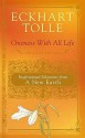 Oneness With All Life: Inspirational Selections From A New Earth - Eckhart Tolle