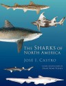 The Sharks of North America - José I. Castro, Diane Peebles