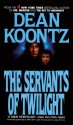 The Servants of Twilight - Leigh Nichols, Dean Koontz