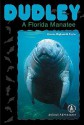 Dudley: A Florida Manatee - Bonnie Highsmith Taylor