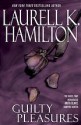 Guilty Pleasures - Laurell K. Hamilton