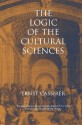 The Logic of the Cultural Sciences: Five Studies (Cassirer Lectures Series) - Ernst Cassirer, Steve G. Lofts, S.G. Lofts