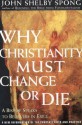 Why Christianity Must Change or Die Intl - John Shelby Spong