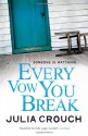 Every Vow You Break - Julia Crouch