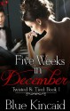 Five Weeks In December - Blue Kincaid