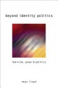 Beyond Identity Politics: Feminism, Power and Politics - Moya Lloyd