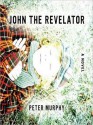 John the Revelator (MP3 Book) - Peter Murphy, Gerard Doyle