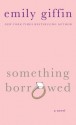 Something Borrowed - Emily Giffin