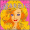 The Art of Barbie - Craig Yoe