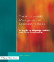 The Art of Middle Management in Secondary Schools: A Guide to Effective Subject and Team Leadership - Peter Fleming